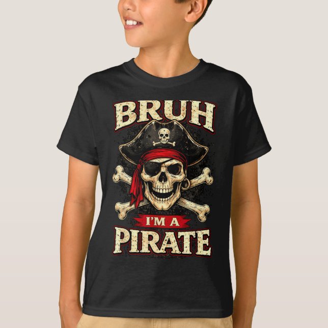 Bruh a pirate skull eye patch crossbones funny T-Shirt (Front)