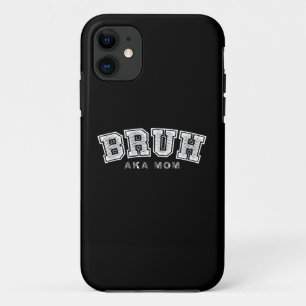 Bruh Aka Mom Funny Mother's Day Retro Vintage iPhone 11 Case