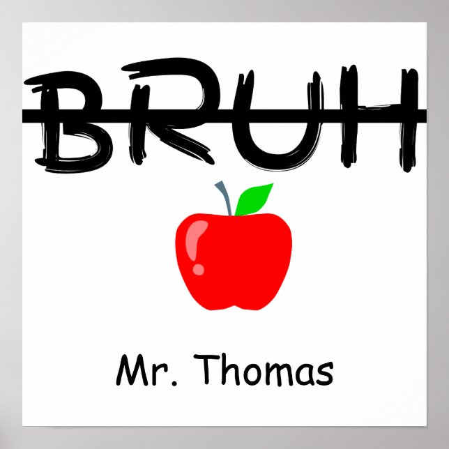 "Bruh" Apple Customizable Teacher Poster (Front)