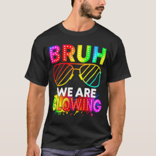 Bruh are glowing in glowing era hello summer T-Shirt