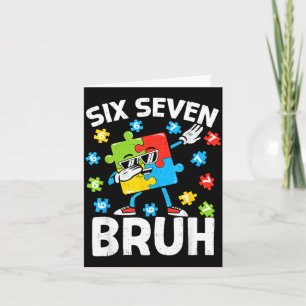Bruh Autism Awareness Six Seven Meme 67 Boys Kids Card