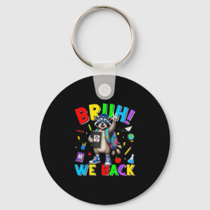 Bruh back funny raccoon back to school teacher boy keychain