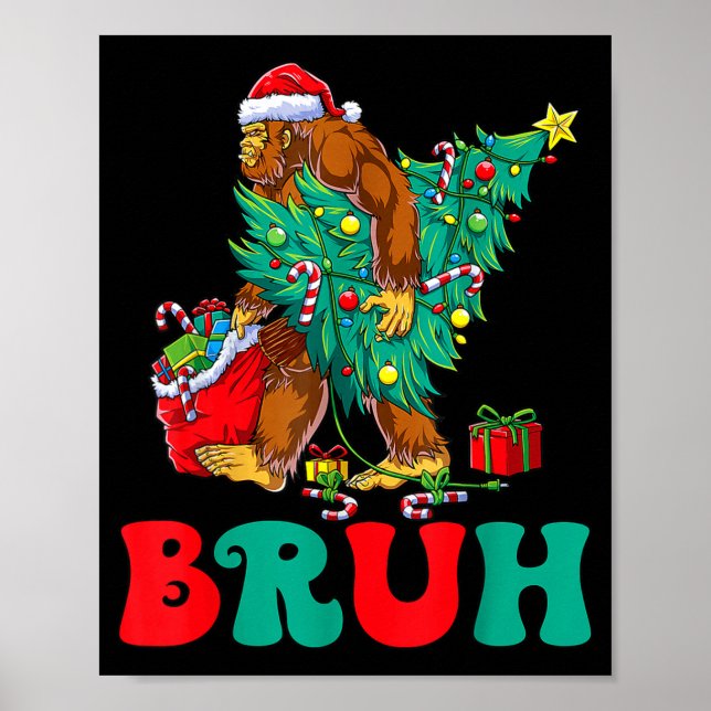 Bruh Bigfoot Christmas Funny Christmas Tree Xmas S Poster (Front)
