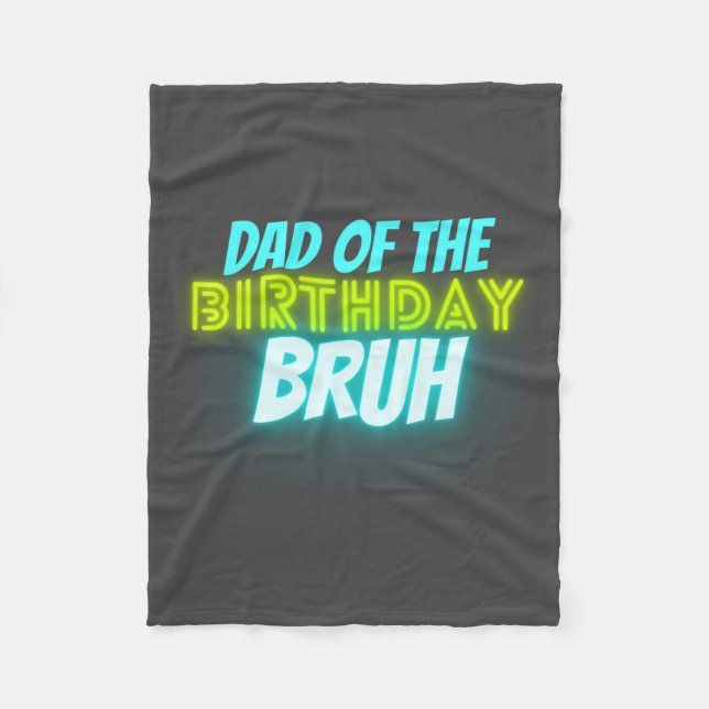 Bruh Birthday Parent Funny Neon Glow Blue Green  Fleece Blanket (Front)