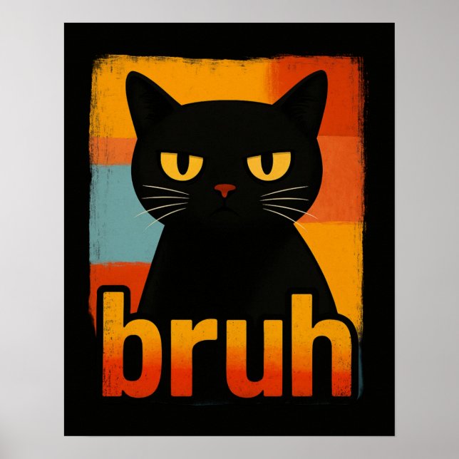 Bruh Black Cat Funny Retro Vintage Meme Poster (Front)