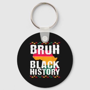 Bruh Black History Month Melanin African American Keychain