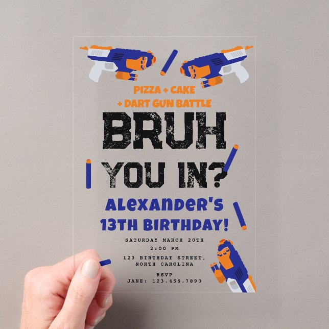 Bruh Boy's Birthday Party Teenager Dart Gun Battle Acrylic Invitations (Insitu (Handheld))