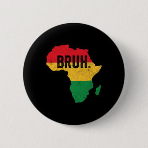 Bruh Boys Kids African American Funny Black Histor 2 Inch Round Button