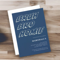 BRUH BRO HOMIE boys modern typography birthday 