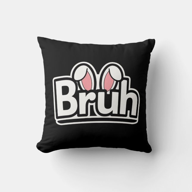 Bruh Bunny Ears Cute Meme Graphic Throw Pillow (Front)