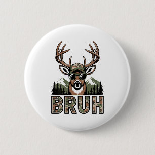 Bruh Camo Deer Hunting Camouflage Elk Buck Funny Y 2 Inch Round Button