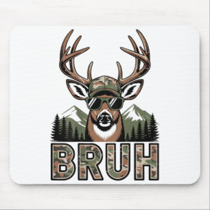 Bruh Camo Deer Hunting Camouflage Elk Buck Funny Y Mouse Pad
