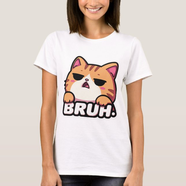 Bruh Cat Meme - Unamused Tabby Face T-Shirt (Front)