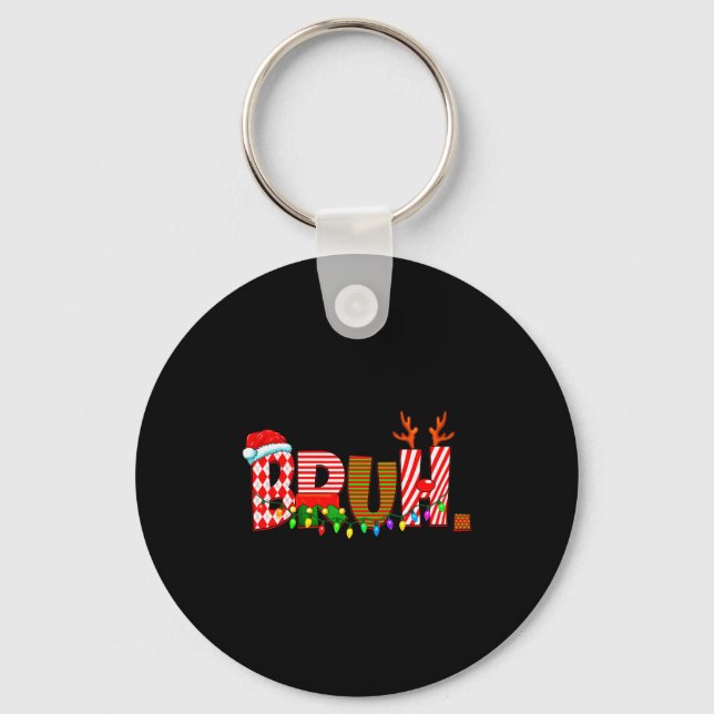 Bruh Christmas Costume Xmas Elf Santa Rudolph Pjs  Keychain (Front)