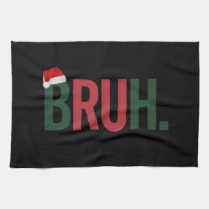 Bruh Christmas Gifts For Him Her Mom Dad Bro Sis Kitchen Towel