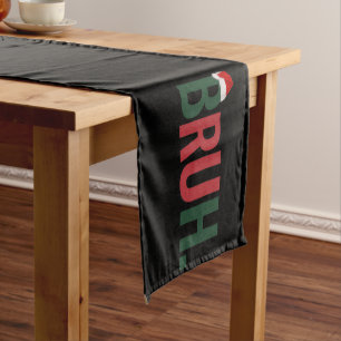 Bruh Christmas Gifts For Him Her Mom Dad Bro Sis  Short Table Runner