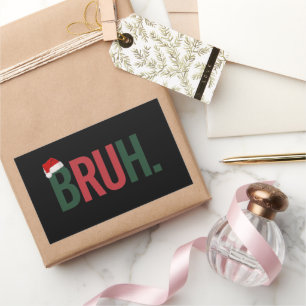 Bruh Christmas Gifts For Him Her Mom Dad Bro Sis  Sticker