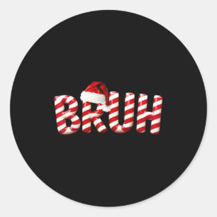Bruh Christmas Kids Girls Boys Funny Christmas Hum Classic Round Sticker