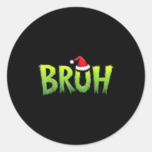 Bruh Christmas Kids Teens Boys Funny Christmas Hum Classic Round Sticker
