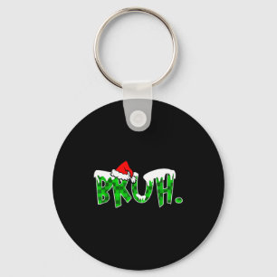 Bruh Christmas Kids Teens Boys Funny Christmas Hum Keychain