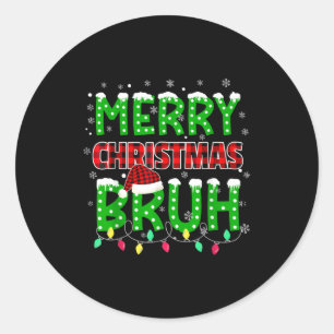 Bruh Christmas Red Plaid  Classic Round Sticker