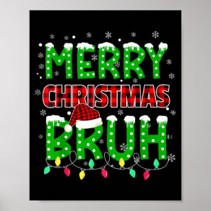 Bruh Christmas Red Plaid  Poster