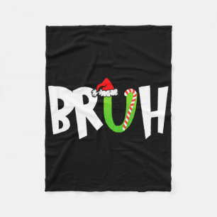Bruh Christmas Shirt Kids Teens Boys Funny Christm Fleece Blanket