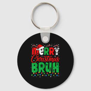 Bruh Christmas Shirt Kids Xmas Men Teen Boys Funny Keychain