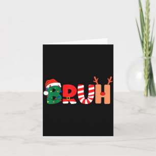 Bruh Christmas Shirt Teens Boys Xmas Kids Funny Ch Card