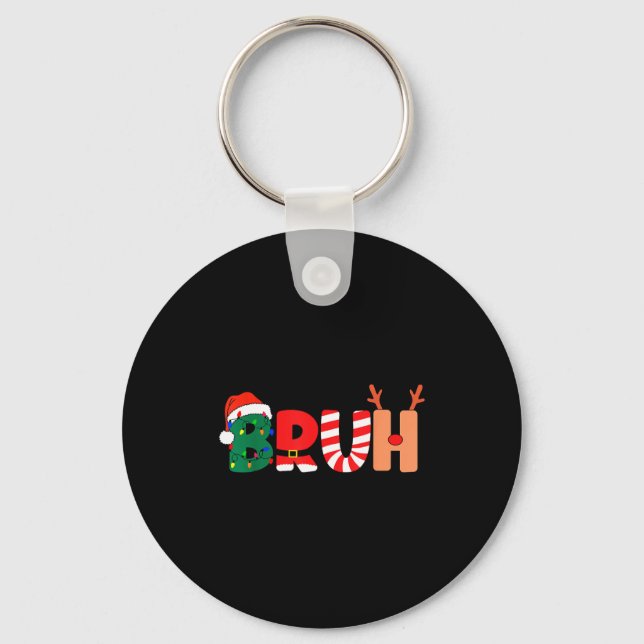 Bruh Christmas Shirt Teens Boys Xmas Kids Funny Ch Keychain (Front)