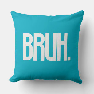 BRUH. Coussin de typographie slang Oreiller drôl