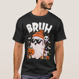 Bruh Cute Ghost Trick Or Treat Halloween Costume B T-Shirt