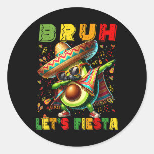 Bruh Dab Avocado Poncho Lets Fiesta Kids Boys Cinc Classic Round Sticker