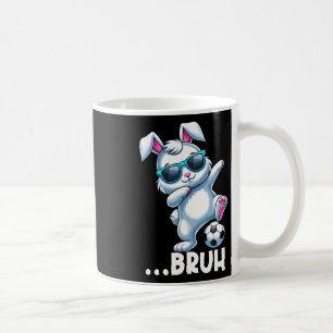 Bruh Dab Bunny Playing Soccer Dabbing Easter Day B Coffee Mug