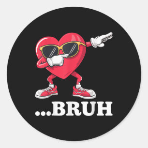 Bruh Dabbing Heart Funny Kids Boys Mens Valentine Classic Round Sticker