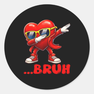 Bruh Dabbing Heart Funny Kids Boys Mens Valentine Classic Round Sticker
