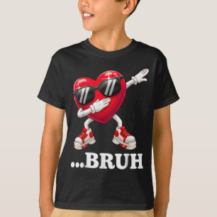 Bruh Dabbing Heart Funny Kids Boys Mens Valentine  T-Shirt