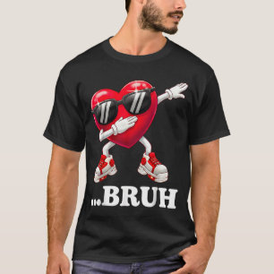 Bruh Dabbing Heart Funny Kids Boys Mens Valentine T-Shirt