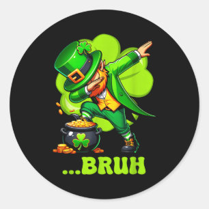 Bruh dabbing leprechaun funny kids boys mens st classic round sticker
