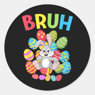 Bruh Dabbing Rabbit Bunny Happy Easter Day Egg Boy Classic Round Sticker