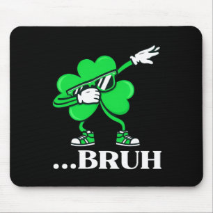 Bruh Dabbing Shamrock Funny St Patricks Day Teens Mouse Pad