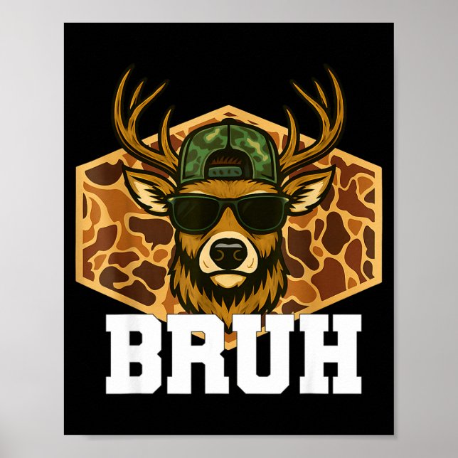 Bruh Deer Funny Deer Hunting Camo Hat Youth Teens  Poster (Front)