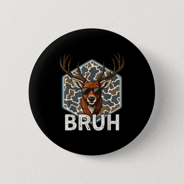 Bruh Deer Hunter Funny Deer Hunting Camo Men Teens 2 Inch Round Button (Front)