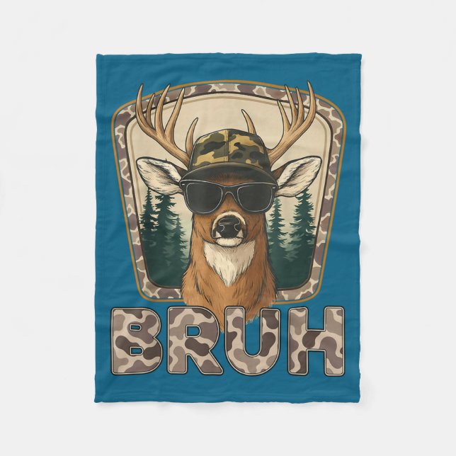 Bruh Deer Hunter Funny Deer Hunting Camo Men Teens Fleece Blanket (Front)