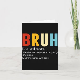 Bruh Definition Bruh Noun, Funny Sarcastic Quotes  Card