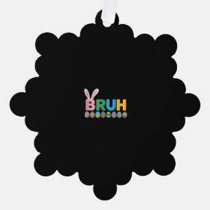 Bruh Easter Bunny Cute Meme For Kids _12 Ornament Card