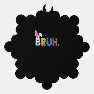 Bruh Easter Bunny Cute Meme For Kids _3 Ornament Card