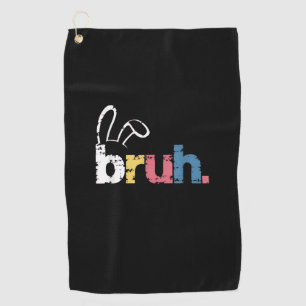Bruh Easter Bunny Cute Meme For Kids _4 Golf Towel