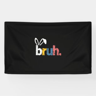 Bruh Easter Bunny Cute Meme For Kids _5 Banner