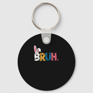 Bruh Easter Bunny Cute Meme For Kids _6 Keychain
